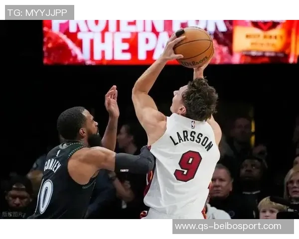 热火客战森林狼希罗缺席11场出战成疑球队面临挑战