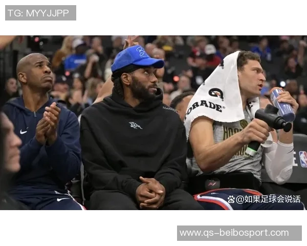 伦纳德膝伤回归洛城快船未来能否继续高歌猛进