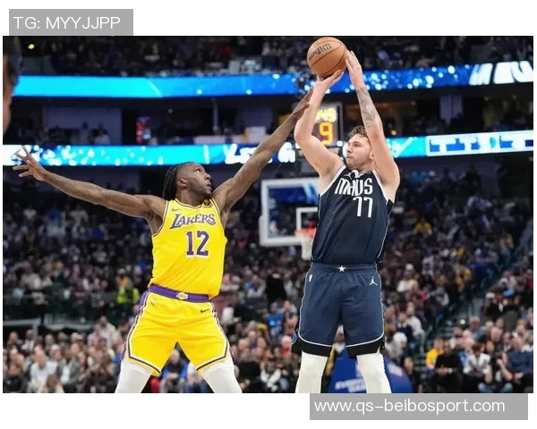 东契奇谈投篮状态与防守挑战AR组合尚未找到最佳感觉